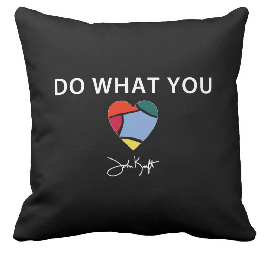 Do What You Love Pillow