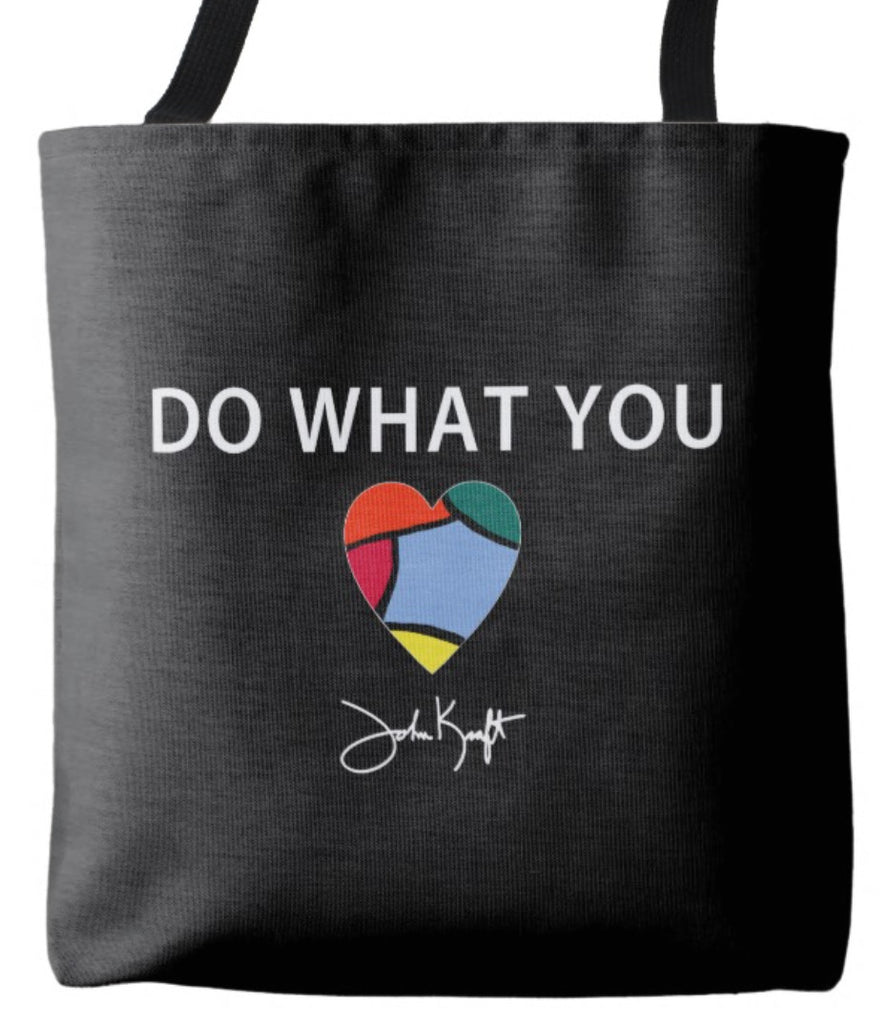 Do What You Love Tote