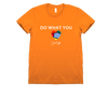 Women's Do What You Love T-Shirt