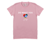 Women's Do What You Love T-Shirt